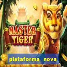 plataforma nova pagando fortune tiger baixar